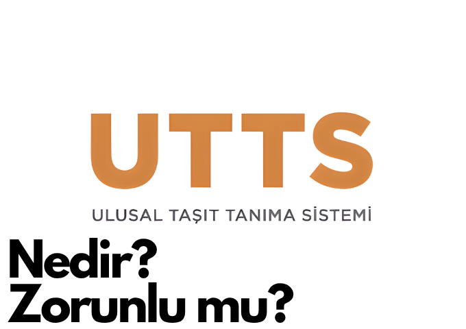 Ulusal Taşıma Sistemi (UTTS) Nedir? Zorunlu Mu?